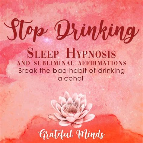 Stop Drinking Sleep Hypnosis And Subliminal Affirmations Grateful