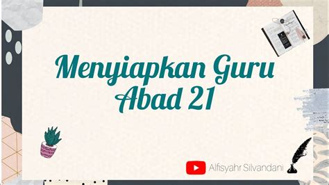 Menyiapkan Guru Abad 21 YouTube