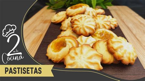 Pastisetas De Mantequilla Receta Tradicional Galletas Danesas