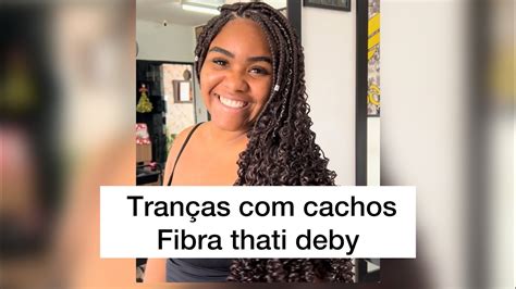 Tranças cachos fibra thati deby YouTube