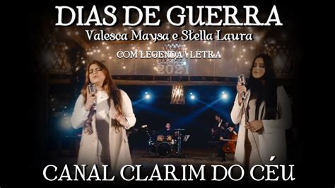 DIAS DE GUERRA VALESCA MAYSSA E ESTELLA LAURA LETRA LEGENDA