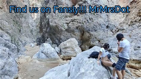 Risky Public Sex Inside A Canyon Find Full Video On Fansly MrMrsDot
