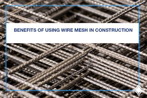 Benefits Of Using Wire Mesh In Construction Blog Wmc