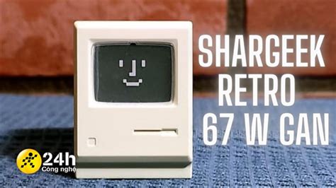 Hands-On with Shargeek Retro 67 W GaN: Vintage Design, Packed with ...