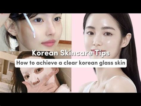 achieve  clear korean glass skin part  korean skincare