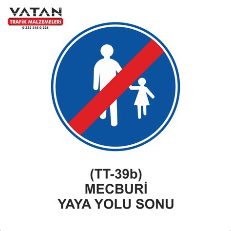 Tt 39b Mecburİ Yaya Yolu Sonu Tt 39b Mecburİ Yaya Yolu Sonu