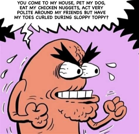 Come Into MY House Suck MY D Call ME Gay Know Your Meme