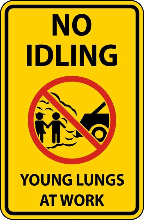 No Idling Young Lungs At Work Sign On White Background 11449317 Vector