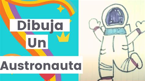 Como Dibujar un Astronauta paso a paso para niños Dibujo fácil de