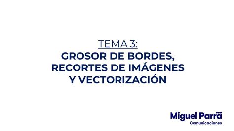 GROSOR DE BORDES RECORTES DE IMÁGENES Y VECTORIZACIÓN DISEÑO GRÁFICO