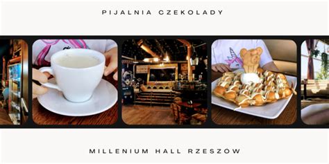 Pijalnia Czekolady w Millenium Hall Słodka oaza w sercu Rzeszowa