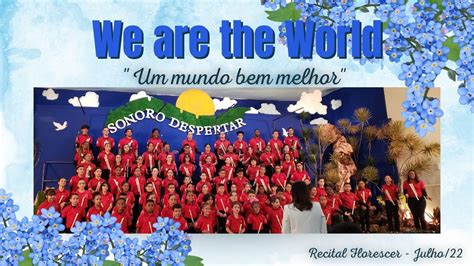 We Are The World Um Mundo Bem Melhor Michael Jackson Youtube