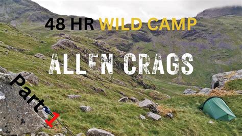 Challenges Of LAKE DISTRICT Wild Camping In ALL WEATHERS PART 1