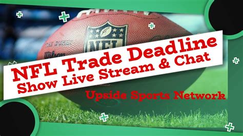 Nfl Trade Deadline Live Stream And Chat Upside Sports Network Youtube