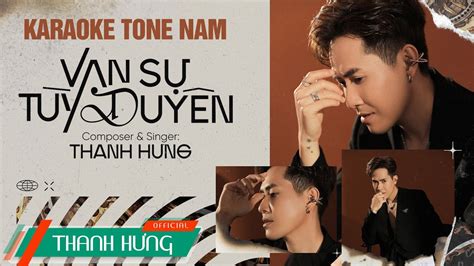 KARAOKE VẠN SỰ TÙY DUYÊN THANH HƯNG TONE NAM BEAT CHUẨN GỐC YouTube