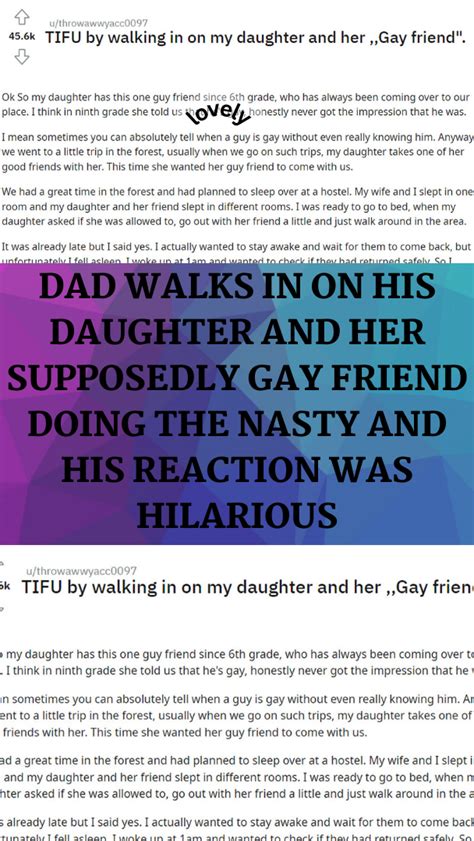 Dad Walks In On His Daughter And Her Supposedly Gay Friend Doing The Nasty And H Artofit