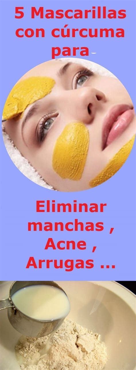 Mascarillas Faciales Caseras Con Curcuma Para Eliminar Manchas