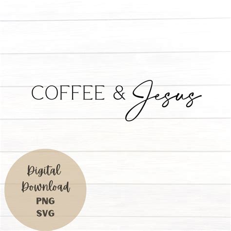 Coffee And Jesus Svg Christian Svg For Shirts Faith Bible Etsy