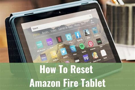 How To Reset Amazon Fire Tablet Ready To Diy