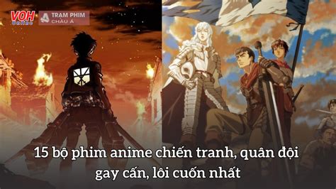 bộ phim anime chiến tranh quân đội gay cấn lôi cuốn nhất