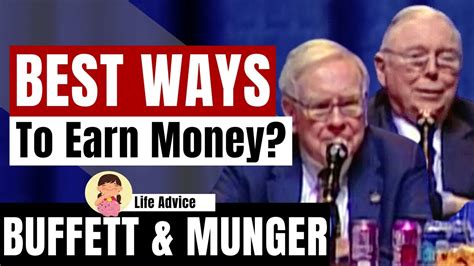 Warren Buffett And Charlie Munger On The Best Ways To Earn Money Brk