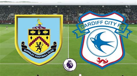 Premier League 2018 19 Burnley Vs Cardiff City 13 04 19 Fifa 19