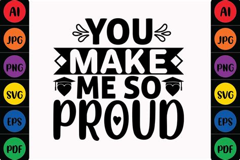 You Make Me so Proud Graphic by Mina Akter · Creative Fabrica