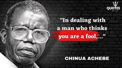 Chinua Achebe Quotes You Need To Know Before From Chinua Achebe