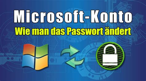 Wie Man Das Windows Passwort Ndert Microsoft Konto Kennwort Ndern