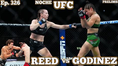 Ep 326 Noche UFC Prelims Godinez Vs Reed Kopylov Vs Fremd