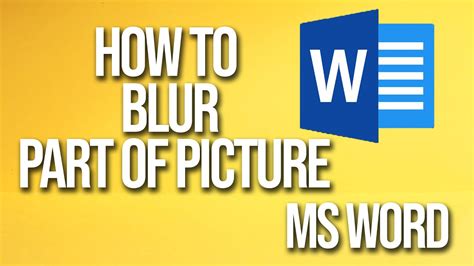 How To Blur Part Of Picture Microsoft Word Tutorial YouTube