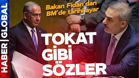 Bakan Fidan Dan Bm De Tarihi Ayar Netanyahu Ya Tokat Gibi S Zler Youtube