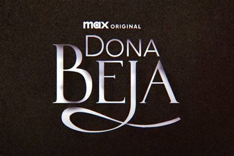 Dona Beja Novela Nacional Da Max Encerra Grava Es E Ganha Teaser