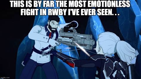 RWBY Volume 8 Summed up through Memes: Finale. : r/RWBYcritics