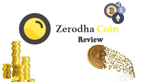 Zerodha Coin Review – Features, Account Opening, Charges, Pros & Cons ...