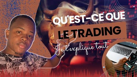 Qu Est Ce Que Le Trading Pour D Butant Youtube