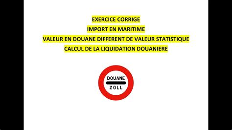 Liquidation douanière cas pratique corrigé import en maritime avec VD