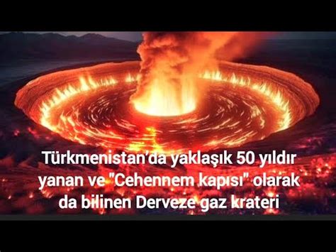 Türkmenistan’da yaklaşık 50 yıldır yanan ve "Cehennem kapısı" olarak da ...