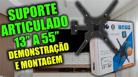 Suporte articulado para TV de 13 a 55 demonstração e montagem na