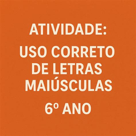 Atividade: Uso Correto de Letras Maiúsculas (com Gabarito) - Professora ...