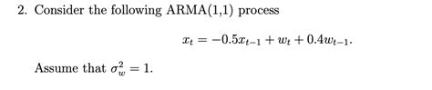 2 Consider The Following ARMA 1 1 Process It Chegg