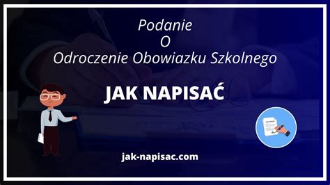 Jak Napisać Podanie O Odroczenie Obowiązku Szkolnego Wzór