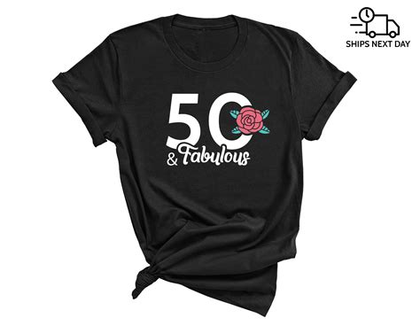 50 And Fabulous Birthday Shirt With Flower 50th Birthday Etsy