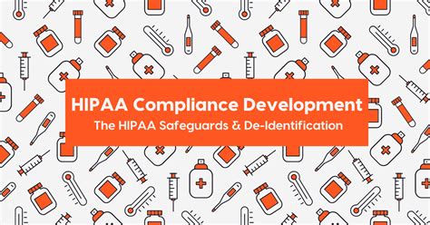 Hipaa Compliance Development The Hipaa Safeguards And De