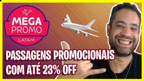 Mega Promo LATAM Passagens Promocionais até 23 OFF