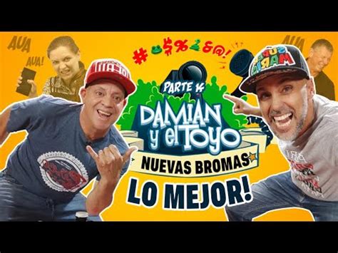 Lo Mejor De Damian Y El Toyo Bromas Parte Youtube