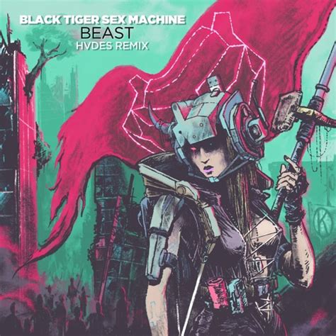 Stream Black Tiger Sex Machine Beast HVDES Remix by 𝙃𝙑𝘿𝙀𝙎 Listen online for free on SoundCloud