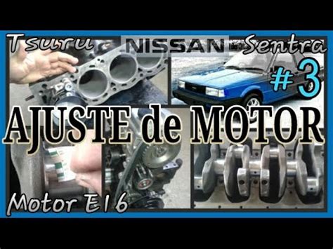 AJUSTE DE MOTOR Nissan Tsuru Parte 3 YouTube