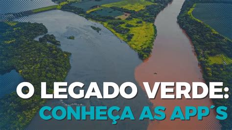 O Legado Verde Conheça As Áreas De Preservação Permanente Youtube