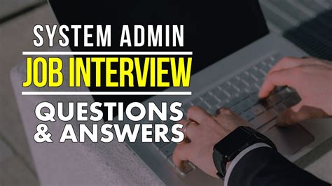 System Administrator Job Interview Questions And Answers Youtube